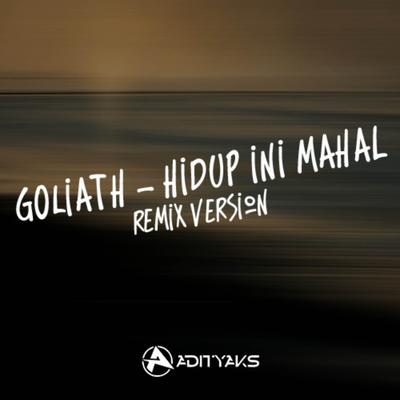 Goliath - Hidup Ini Mahal (Remix )'s cover