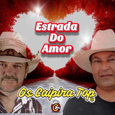 Estrada do Amor By Os Caipira Top's cover