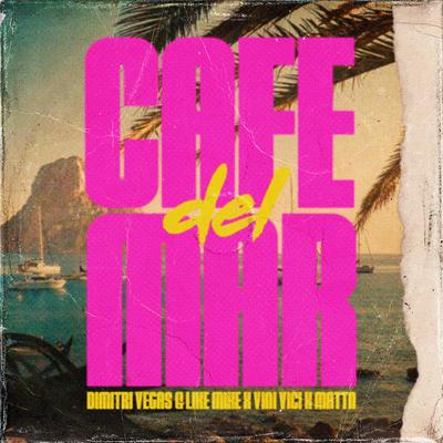 Cafe Del Mar By Dimitri Vegas & Like Mike, Vini Vici, MATTN's cover