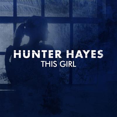 This Girl By Hunter Hayes's cover