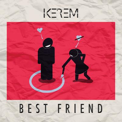 Best Friend By Ke'rem's cover