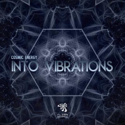 Into Vibrations By Cosmic Energy's cover