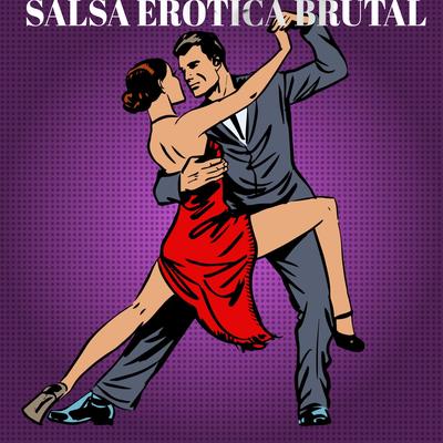 Salsa Erotica Brutal's cover