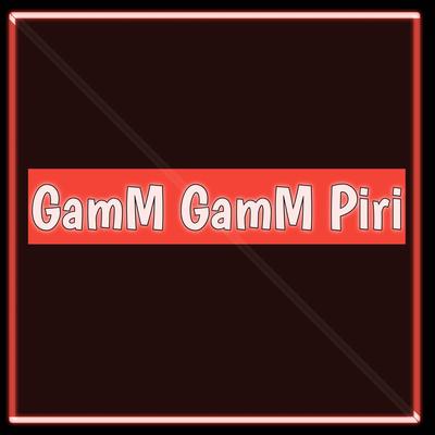 Dj Gamm Gamm Piri Slow (NWP)'s cover