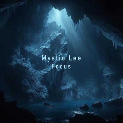 Focus By Mystic Lee's cover