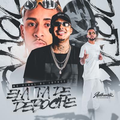 Ela Ta de Deboche By Mc Vidal, DJ Jotace's cover