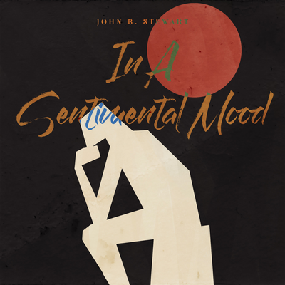 In A Sentimental Mood By John B. Stewart's cover
