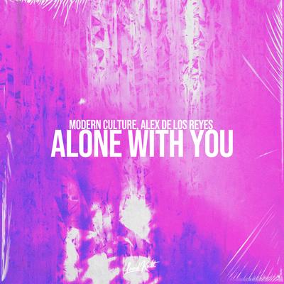 Alone with You By Modern Culture, Alex de los Reyes's cover