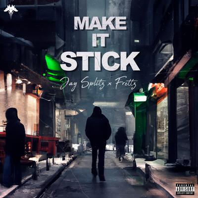 Make It Stick By Jay Splitz, Frettz, Underdog Unlimited's cover
