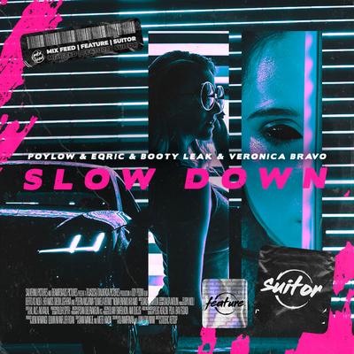 Slow Down (feat. BOOTY LEAK) (feat. BOOTY LEAK)'s cover