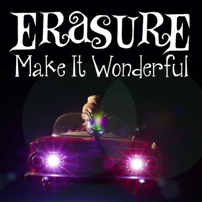 Make It Wonderful (Sanger vs. Koishii & Hush Club Instrumental Remix) By Koishii & Hush, Noel Sanger, Erasure's cover