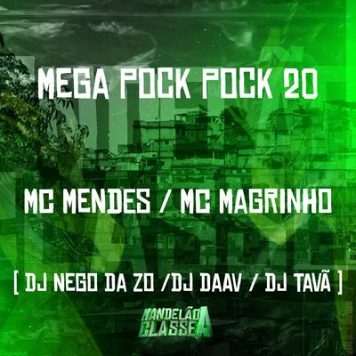Mega Pock Pock 20 By Mc Magrinho, Mc Mendes, DJ Nego da ZO, DJ TAVÃO, DJ Daav's cover