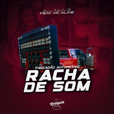 Pancadão Automotivo - Racha De Som (feat. MC Aline) By Relíquia Automotiva CDs, Mc Aline's cover