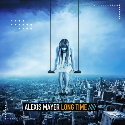 Long Time By Alexis Mayer's cover