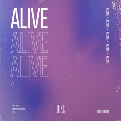 Alive By Rezone's cover