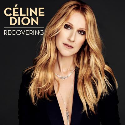 Recovering By Céline Dion's cover