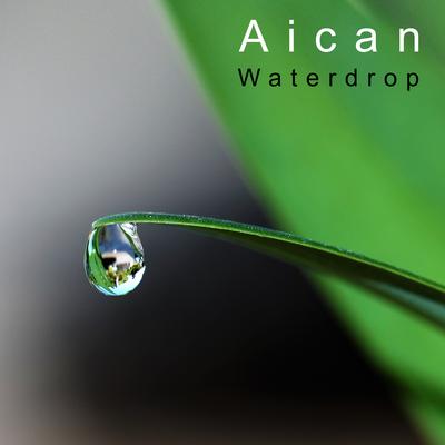 Waterdrop By Aican's cover