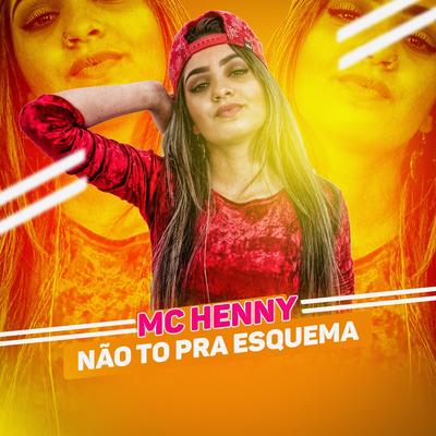 Não to pra esquema By Mc Henny's cover