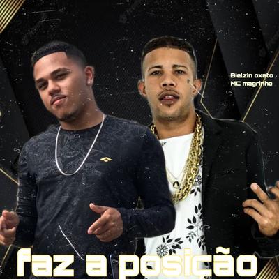 Faz a Posição By Bielzin oxato, Mc Magrinho's cover