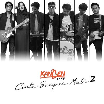 Cinta Sampai Mati 2 By Kangen Band's cover