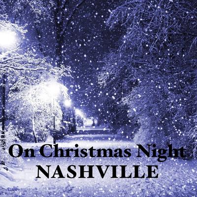 On Christmas Night By Nashville's cover