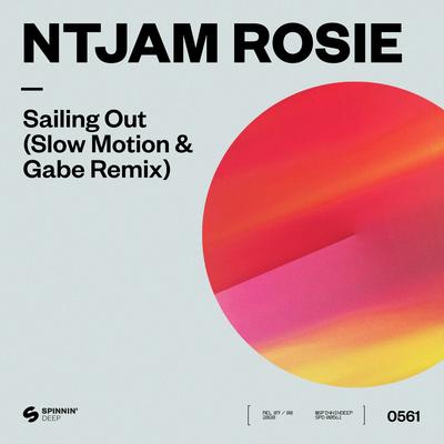 Sailing Out (Slow Motion & Gabe Remix) By Ntjam Rosie's cover