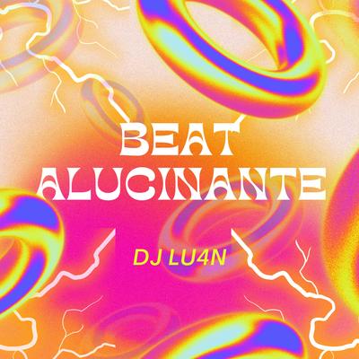 Beat Alucinante By Dj lu4n's cover