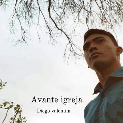 Avante Igreja (Playback) By Diego vallentim's cover
