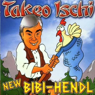 New Bibi-Hendl (Heimatsender-Mix) By Takeo Ischi's cover