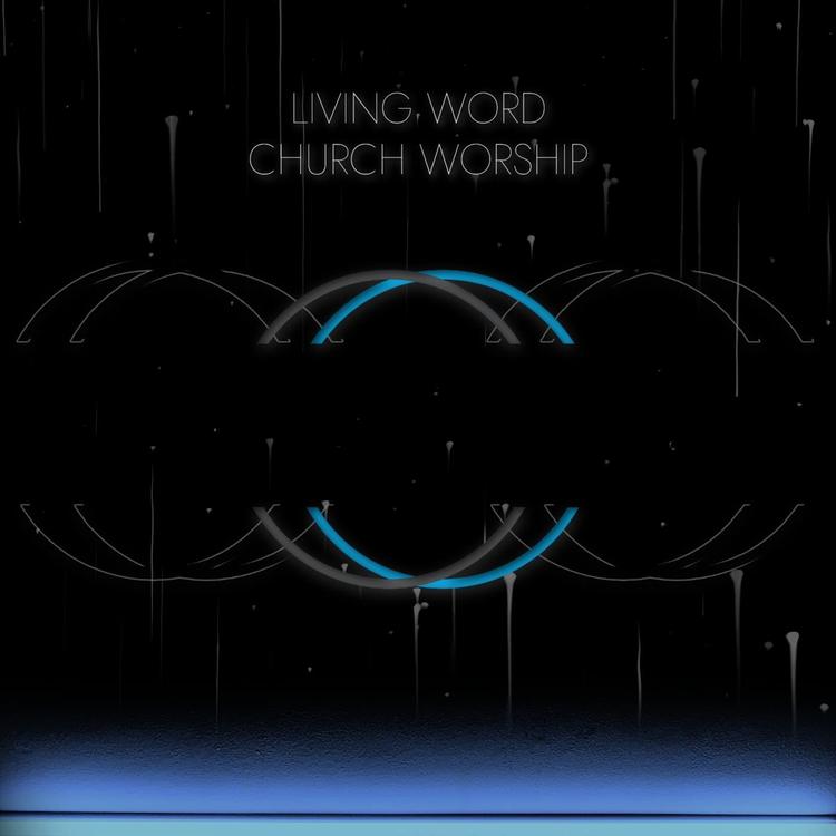 Living Word Church Worship's avatar image