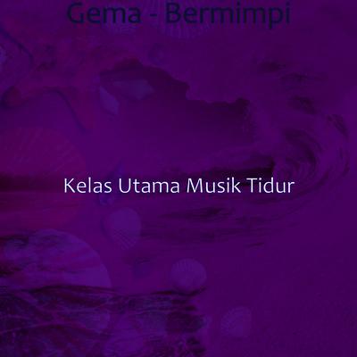 Gema - Bermimpi's cover