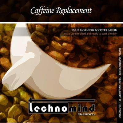 Caffeine Replacement By Technomind's cover