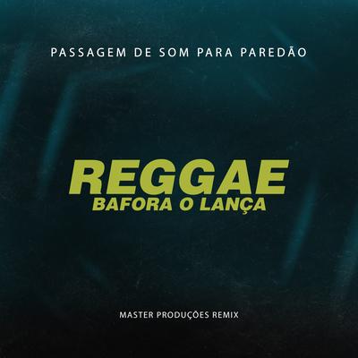 Melô de Bafora o Lança (Passagem de Som para Paredão) By Master Produções Remix's cover