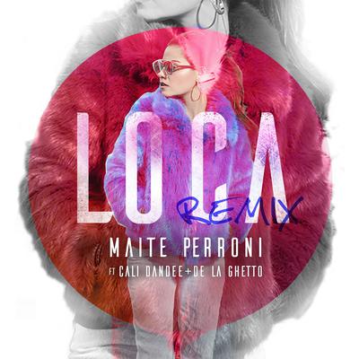 Loca (feat. Cali Y El Dandee, De La Ghetto) [Remix]'s cover