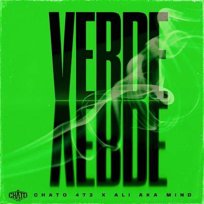 Verde By Chato 473, Ali Aka Mind's cover