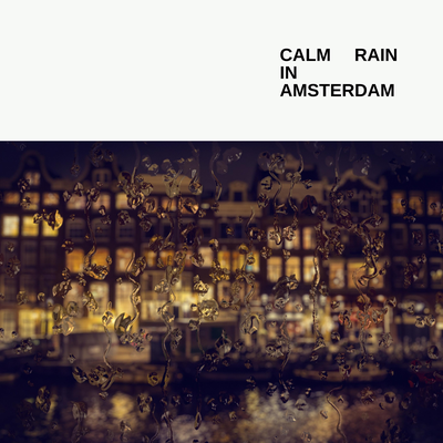 Calm Rain In Amsterdam's cover