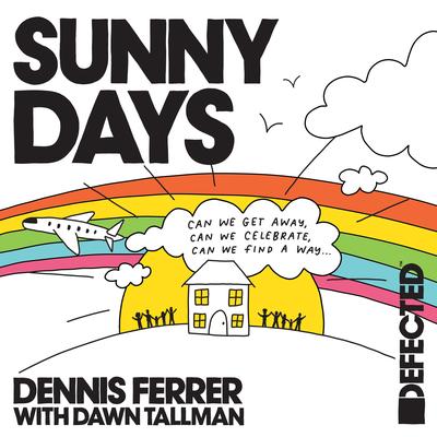 Sunny Days (with Dawn Tallman) By Dennis Ferrer, Dawn Tallman's cover