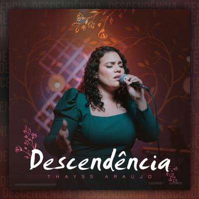 Descendência By Thayss Araújo's cover