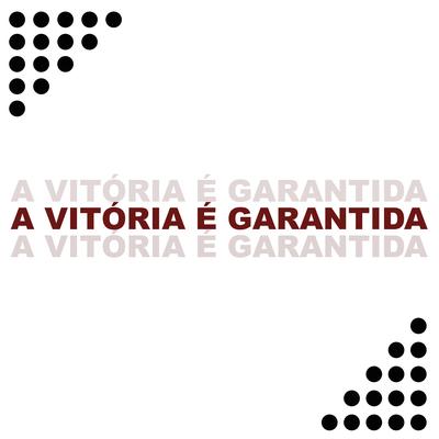 A Vitória É Garantida's cover