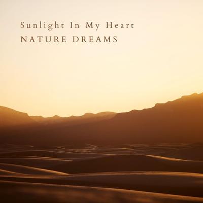 Sunlight In My Heart By Nature Dreams's cover