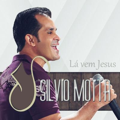 Só Ele Faz By Sílvio Motta's cover