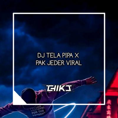 Dj Tela Pipa X Pak Jeder's cover