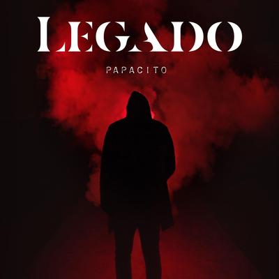 Legado By papacito's cover