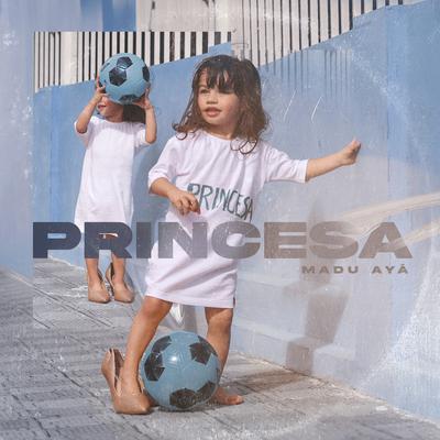 Princesa By Madu Ayá's cover