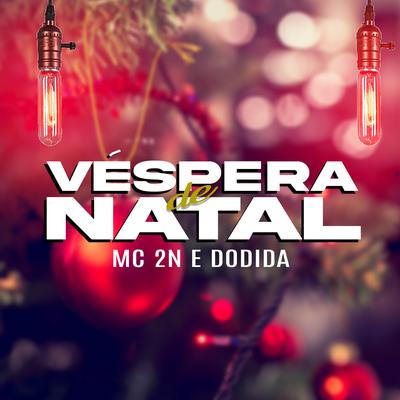 Véspera de Natal By MC 2N, Dodida's cover