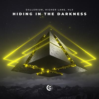 Hiding In The Darkness By Dallerium, Higher Lane, HLX's cover