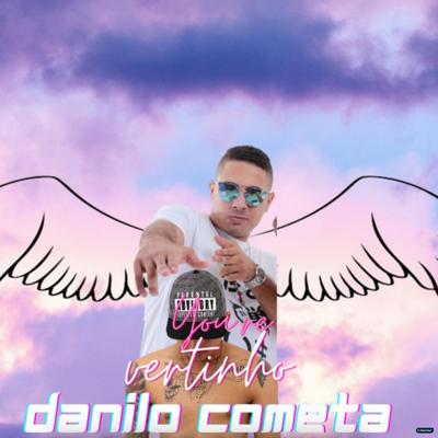 Danilo Cometa (feat. Mc Dricka) (feat. Mc Dricka) (Brega Funk) By Mc Vertinho, Mc Dricka's cover