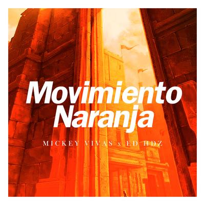 Movimiento Naranja (feat. Ed Hdz & Yuawi)'s cover