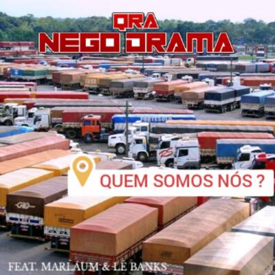 Quem Somos Nós? By Qra Nego Drama, marlãum, Lê Bank's's cover