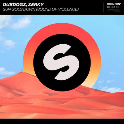 Sun Goes Down (Sound Of Violence) By Dubdogz, Zerky's cover